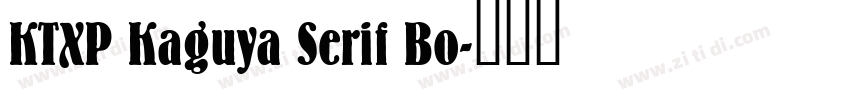 KTXP Kaguya Serif Bo字体转换